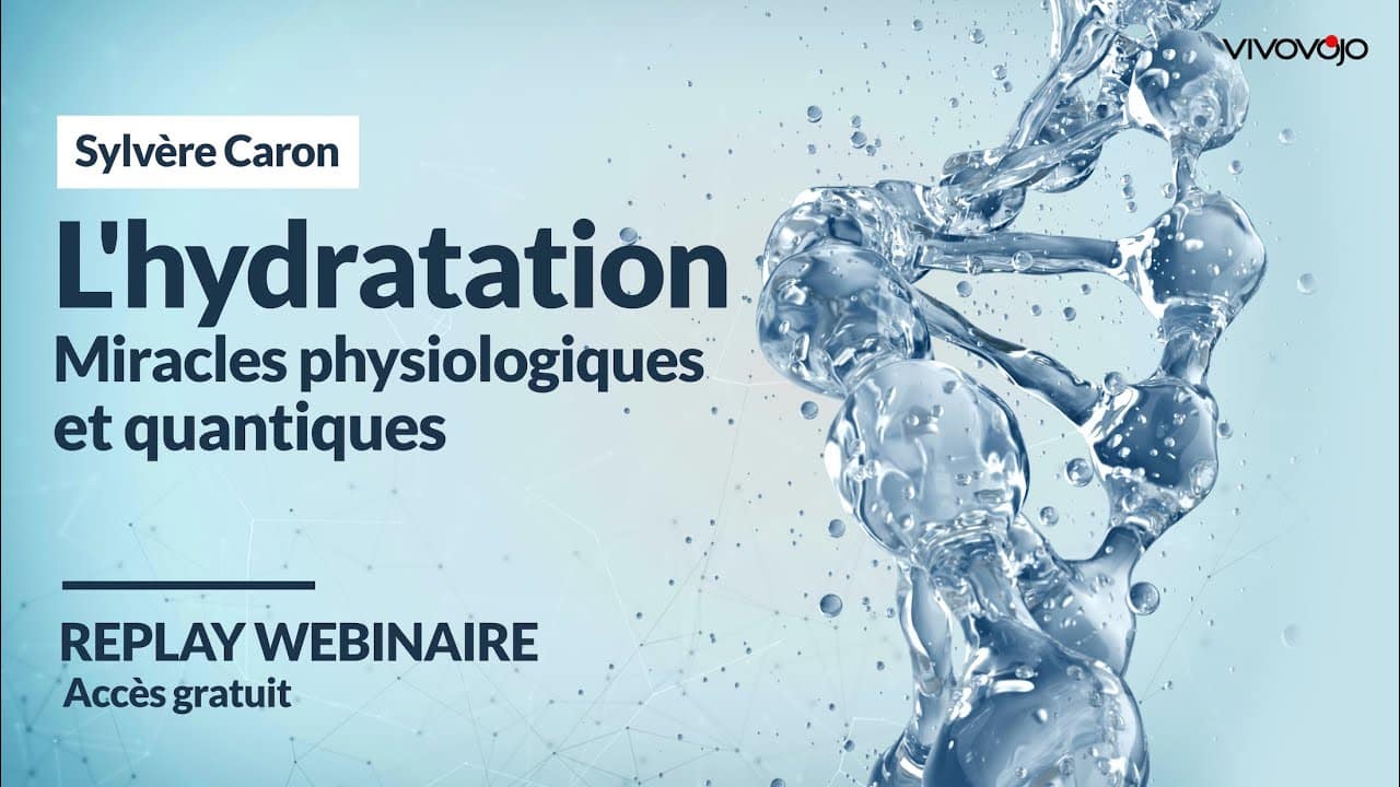 L'hydratation - Miracles physiologiques et quantiques - Sylvère Caron